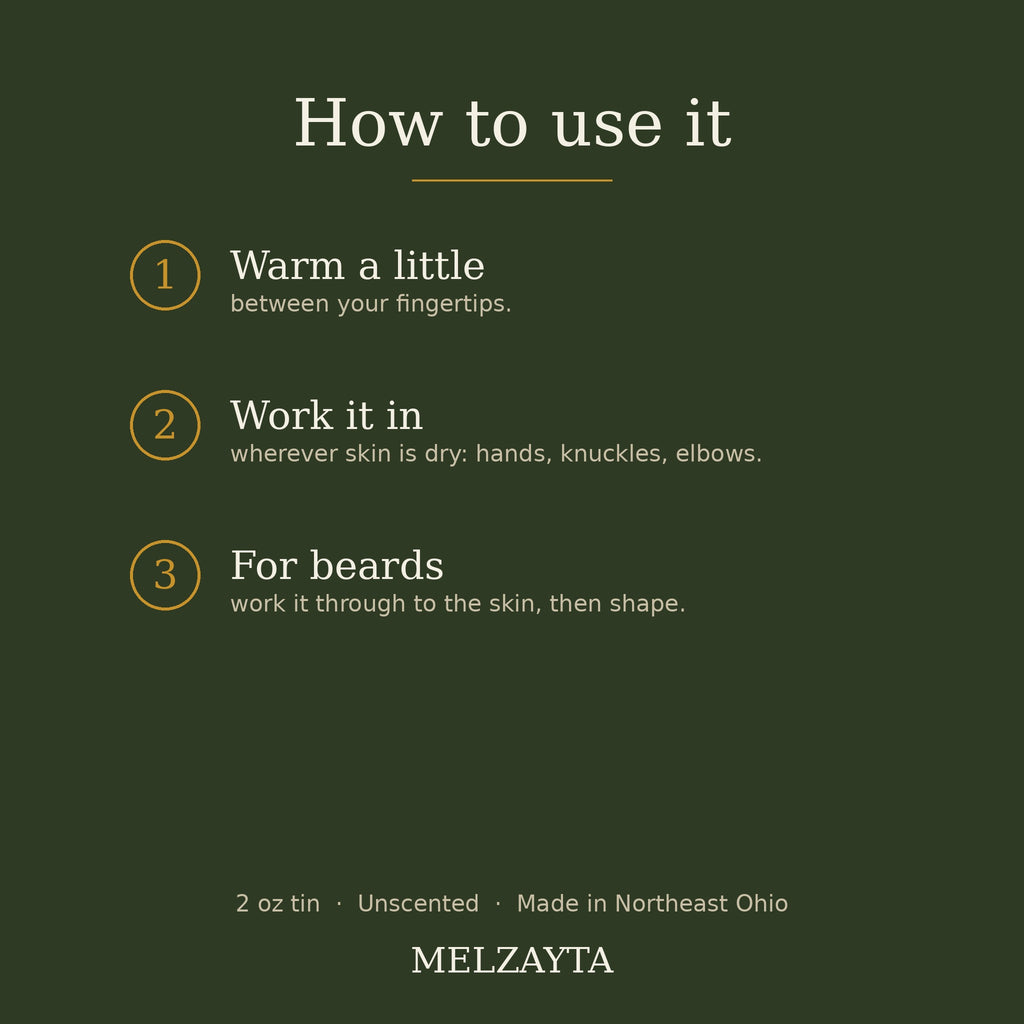 How to use Body Balm: warm a little between your fingertips, work it in where skin is dry, and for beards work it through to the skin